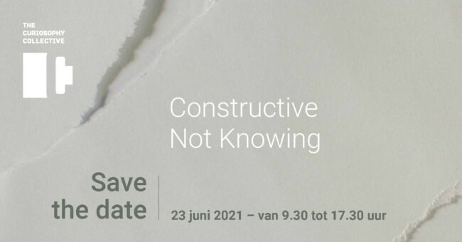 Constructive Not Knowing Constructive Not Knowing